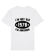 I'm Not Old I'm Awesome 1978 Tricou mânecă scurtă Unisex Rocker