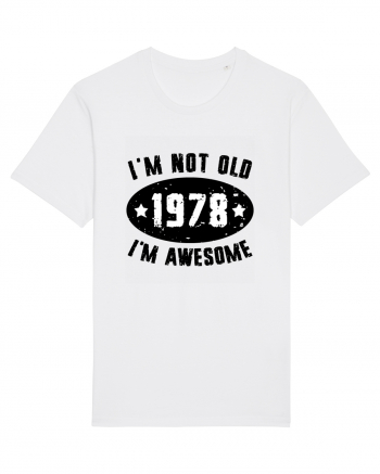 I'm Not Old I'm Awesome 1978 White