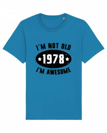 I'm Not Old I'm Awesome 1978 Azur