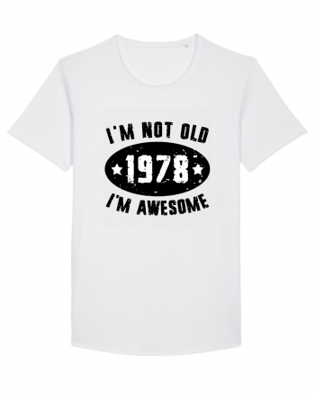 I'm Not Old I'm Awesome 1978 White