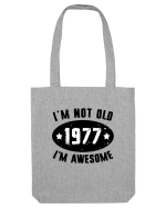 I'm Not Old I'm Awesome 1977 Sacoșă textilă