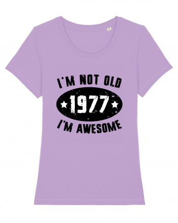 I'm Not Old I'm Awesome 1977 Lavender Dawn