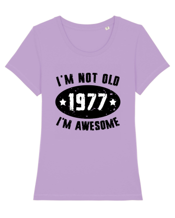I'm Not Old I'm Awesome 1977 Lavender Dawn