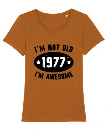 I'm Not Old I'm Awesome 1977 Roasted Orange