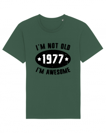 I'm Not Old I'm Awesome 1977 Bottle Green