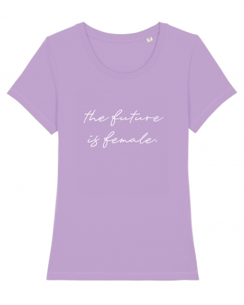 The future is female. Lavender Dawn