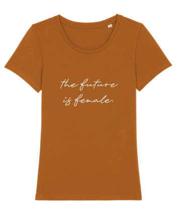 The future is female. Roasted Orange