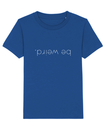 Be weird Majorelle Blue