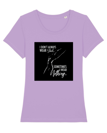 Sometimes I Wear Nothing Lavender Dawn