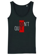 Don't quit Maiou Damă Dreamer
