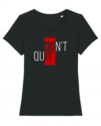 Don't quit Black