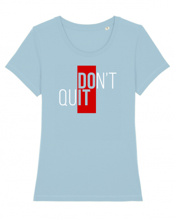 Don't quit Sky Blue