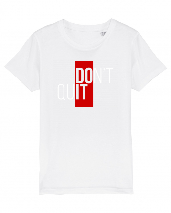 Don't quit White