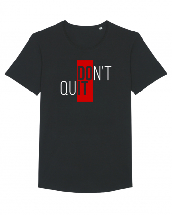 Don't quit Black