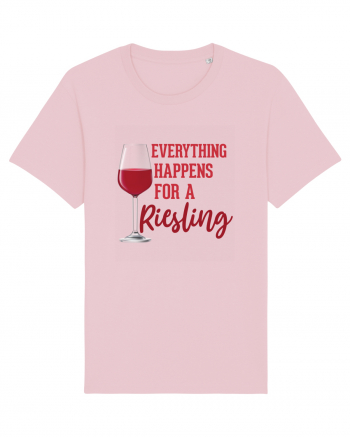 Everything Happens For A Riesling Cotton Pink