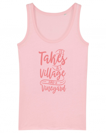 It Takes A Village And A Vineyard Cotton Pink