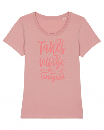It Takes A Village And A Vineyard Canyon Pink