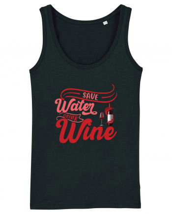 Save Water Drink Wine Black