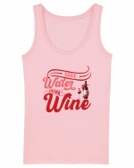 Save Water Drink Wine Maiou Damă Dreamer