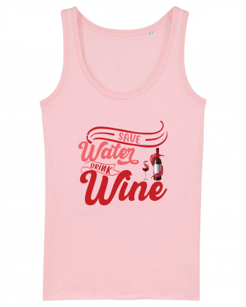 Save Water Drink Wine Cotton Pink