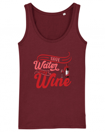 Save Water Drink Wine Burgundy