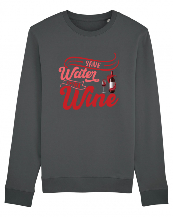 Save Water Drink Wine Anthracite