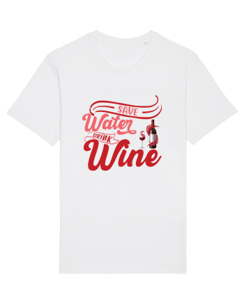 Save Water Drink Wine White