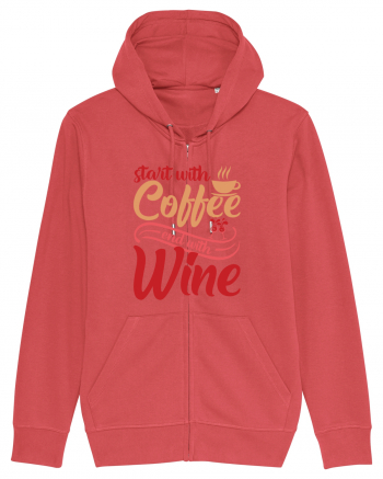 Start With Coffee End With Wine Carmine Red