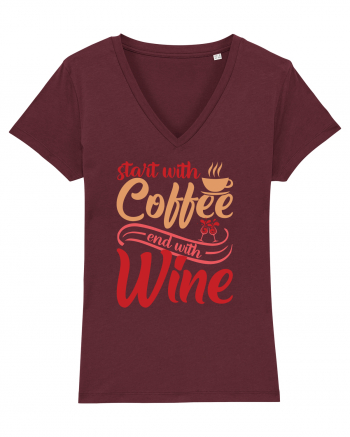 Start With Coffee End With Wine Burgundy