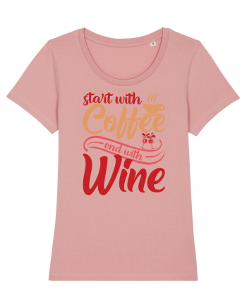 Start With Coffee End With Wine Canyon Pink