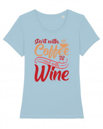Start With Coffee End With Wine Sky Blue