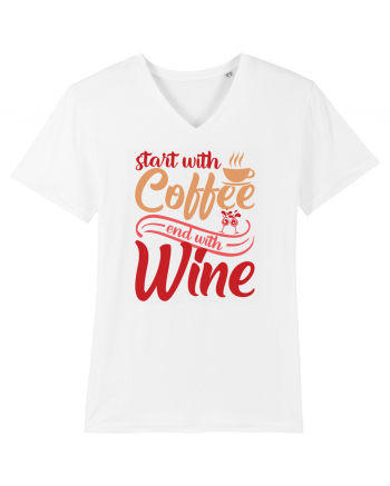 Start With Coffee End With Wine White