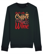 Start With Coffee End With Wine Bluză mânecă lungă Unisex Rise