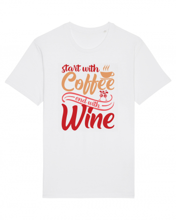 Start With Coffee End With Wine White
