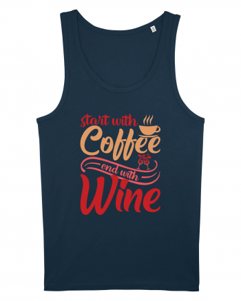 Start With Coffee End With Wine Navy