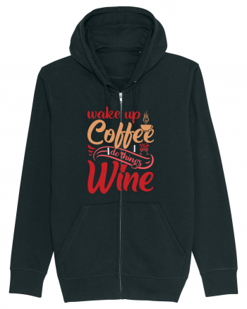 Wake Up Coffee Do Things Wine Black