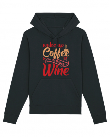 Wake Up Coffee Do Things Wine Black