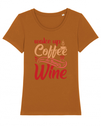 Wake Up Coffee Do Things Wine Roasted Orange
