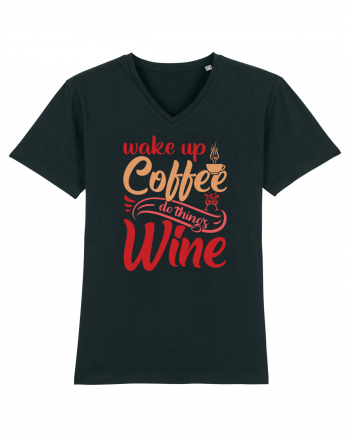Wake Up Coffee Do Things Wine Black