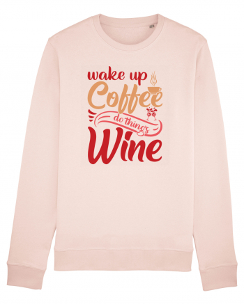 Wake Up Coffee Do Things Wine Candy Pink