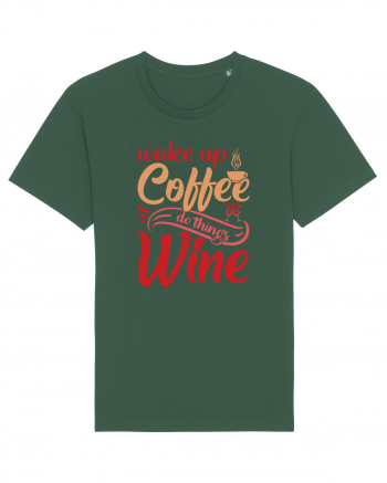 Wake Up Coffee Do Things Wine Bottle Green