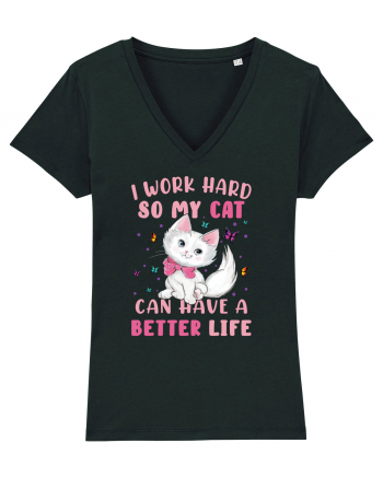 I Work Hard So My Cat Can Have A Better Life  Black