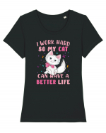 I Work Hard So My Cat Can Have A Better Life  Tricou mânecă scurtă guler larg fitted Damă Expresser