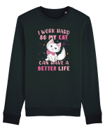 I Work Hard So My Cat Can Have A Better Life  Bluză mânecă lungă Unisex Rise