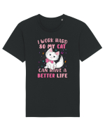 I Work Hard So My Cat Can Have A Better Life  Tricou mânecă scurtă Unisex Rocker
