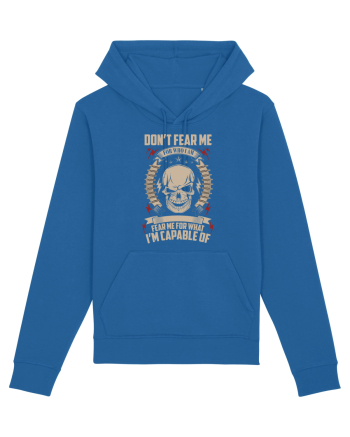 Don't Fear Me For Who I Am Royal Blue