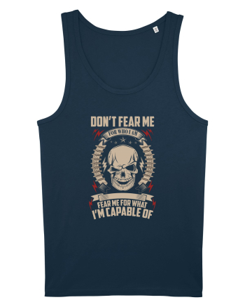 Don't Fear Me For Who I Am Navy