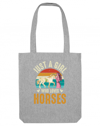 Just A Girl Who Loves Horses Heather Grey