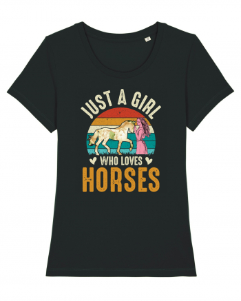 Just A Girl Who Loves Horses Black