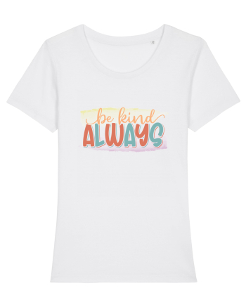 Be Kind Always White